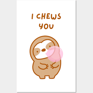 I Choose You Bubble Gum Sloth Posters and Art